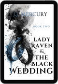 Book cover for 'Lady Raven & The Black Wedding' by J.J.